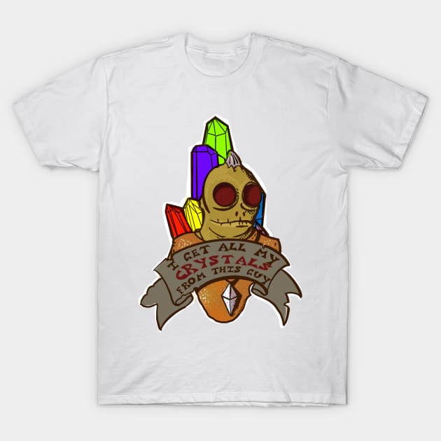 my crystal dealer T-Shirt by LOST WORLD